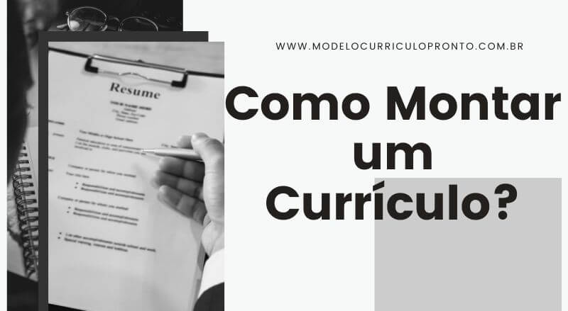 Como Montar um Currículo